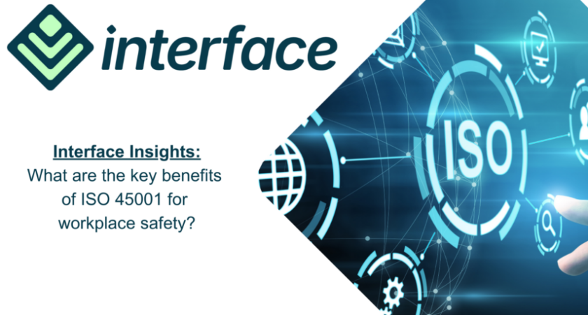 Interface-Insights-What-are-the-key-benefits-of-ISO-45001-for-workplace-safety.png